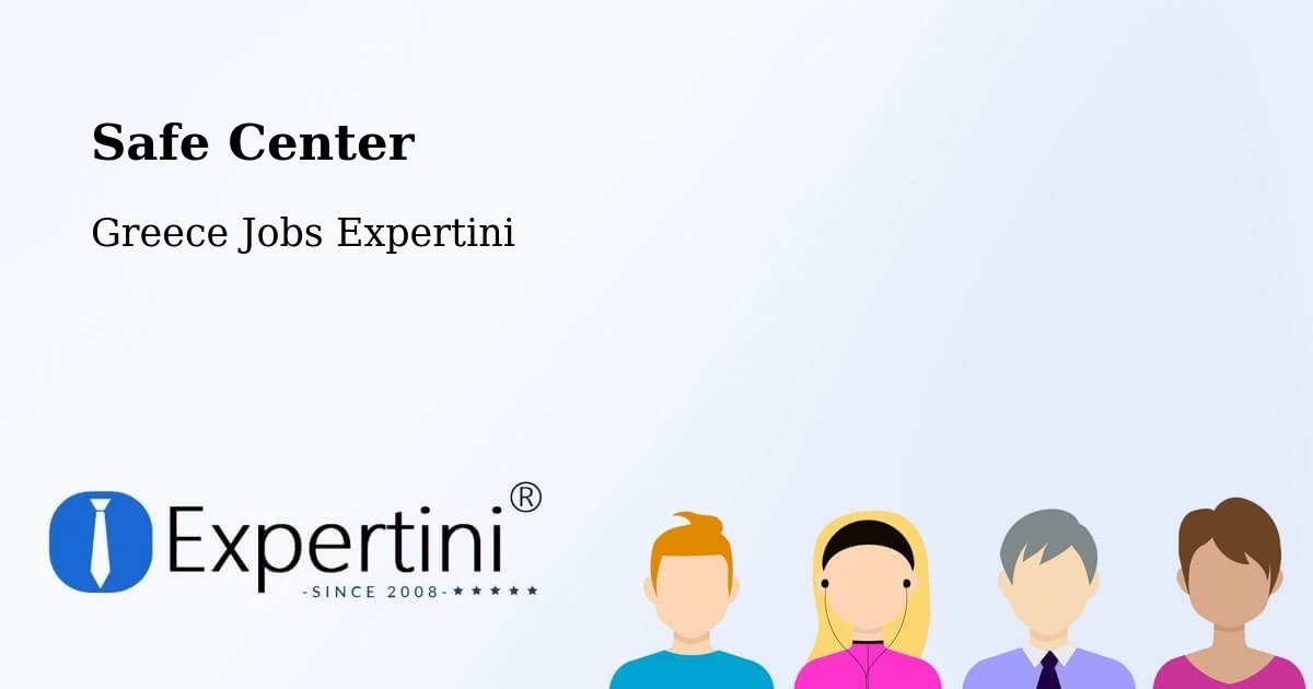 Safety Center – Émponas - Greece Jobs Expertini
